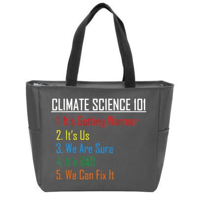 Climate Science 101 Climate Change Facts We Can Fix It Zip Tote Bag