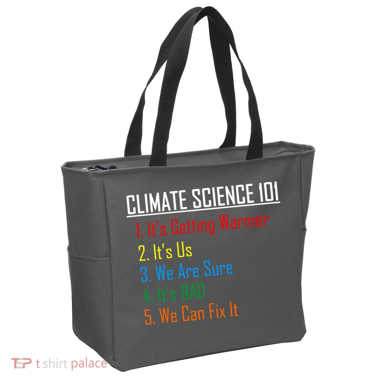 Climate Science 101 Climate Change Facts We Can Fix It Zip Tote Bag