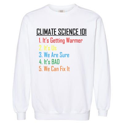 Climate Science 101 Climate Change Facts We Can Fix It Garment-Dyed Sweatshirt
