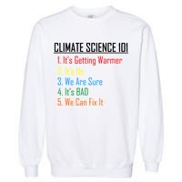 Climate Science 101 Climate Change Facts We Can Fix It Garment-Dyed Sweatshirt