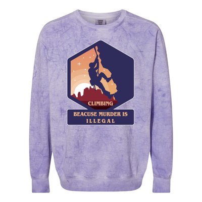 Climbing Because Murder Is Illegal Colorblast Crewneck Sweatshirt