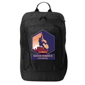 Climbing Because Murder Is Illegal City Backpack