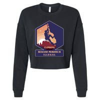 Climbing Because Murder Is Illegal Cropped Pullover Crew