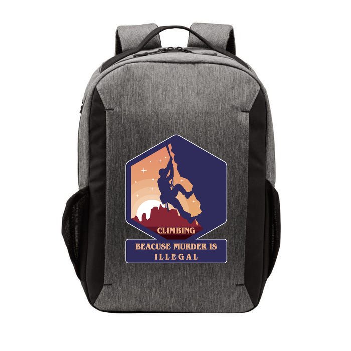 Climbing Because Murder Is Illegal Vector Backpack
