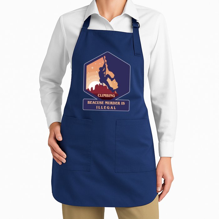 Climbing Because Murder Is Illegal Apron