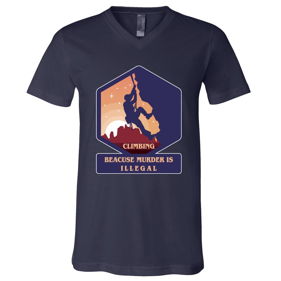 Climbing Because Murder Is Illegal V-Neck T-Shirt