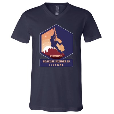 Climbing Because Murder Is Illegal V-Neck T-Shirt