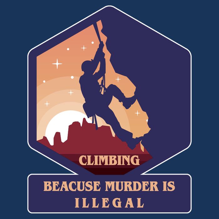 Climbing Because Murder Is Illegal Drawstring Bag