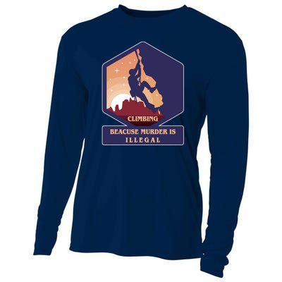 Climbing Because Murder Is Illegal Cooling Performance Long Sleeve Crew