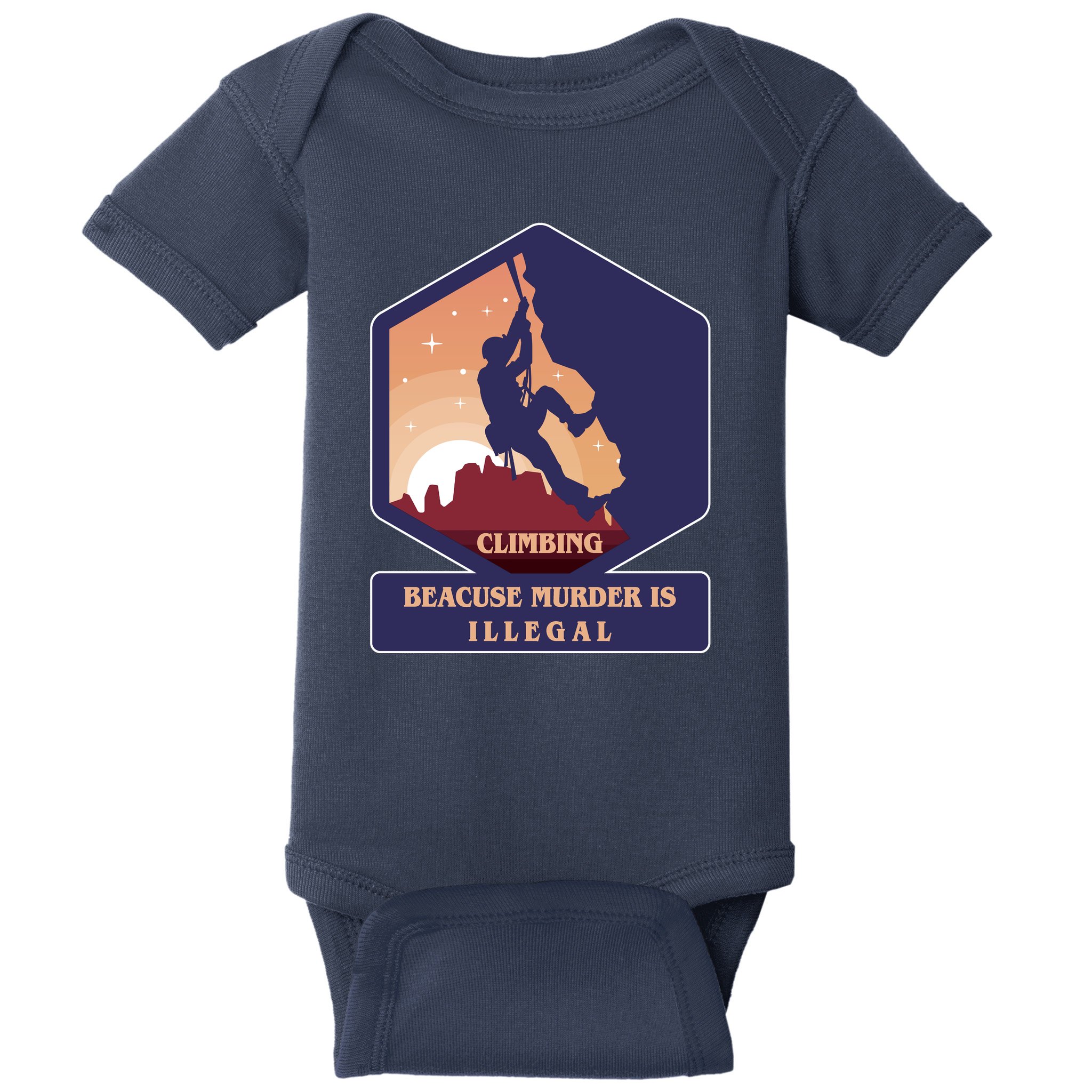 Climbing Because Murder Is Illegal Baby Bodysuit