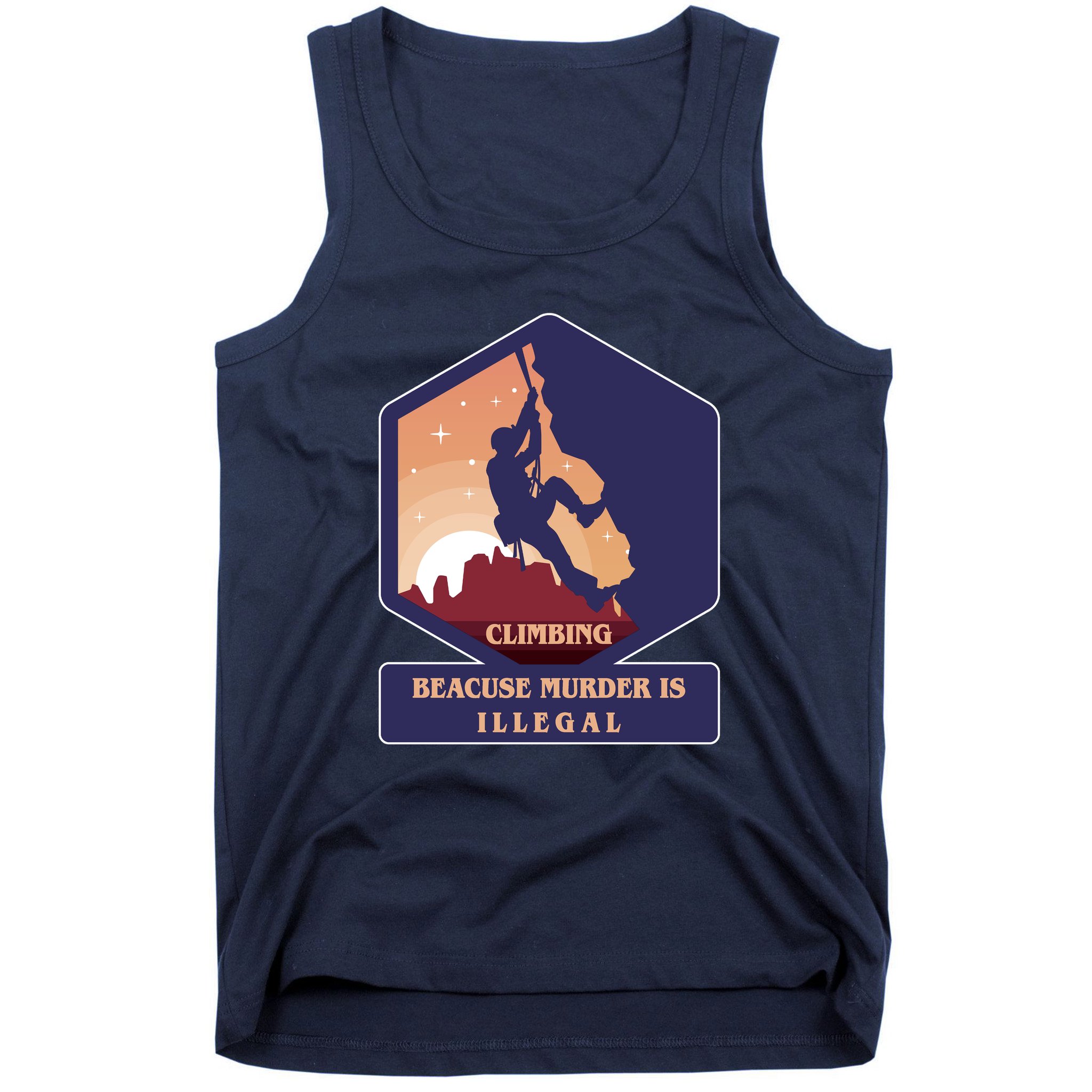 Climbing Because Murder Is Illegal Tank Top