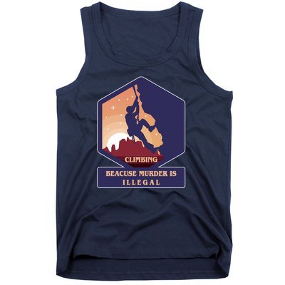 Climbing Because Murder Is Illegal Tank Top