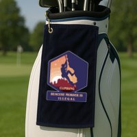 Climbing Because Murder Is Illegal Golf Towel