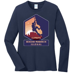 Climbing Because Murder Is Illegal Ladies Long Sleeve Shirt