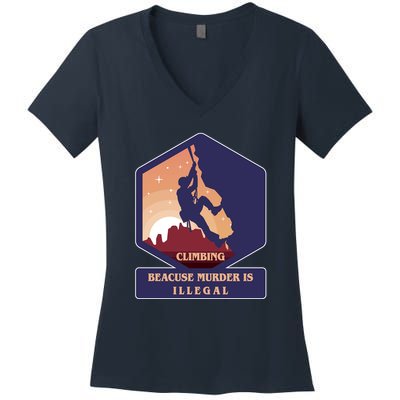 Climbing Because Murder Is Illegal Women's V-Neck T-Shirt