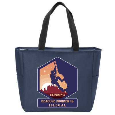 Climbing Because Murder Is Illegal Zip Tote Bag