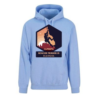 Climbing Because Murder Is Illegal Unisex Surf Hoodie