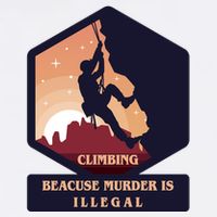 Climbing Because Murder Is Illegal Garment-Dyed Sweatshirt