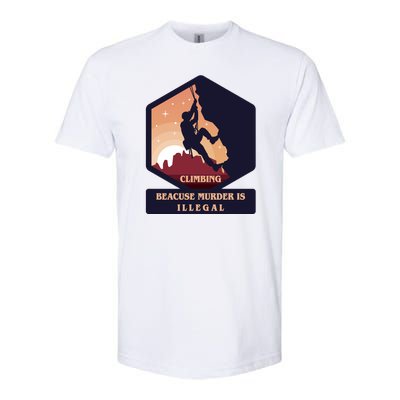 Climbing Because Murder Is Illegal Softstyle CVC T-Shirt