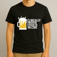 Clinically Proven covid-19 Vaccine Funny T-Shirt