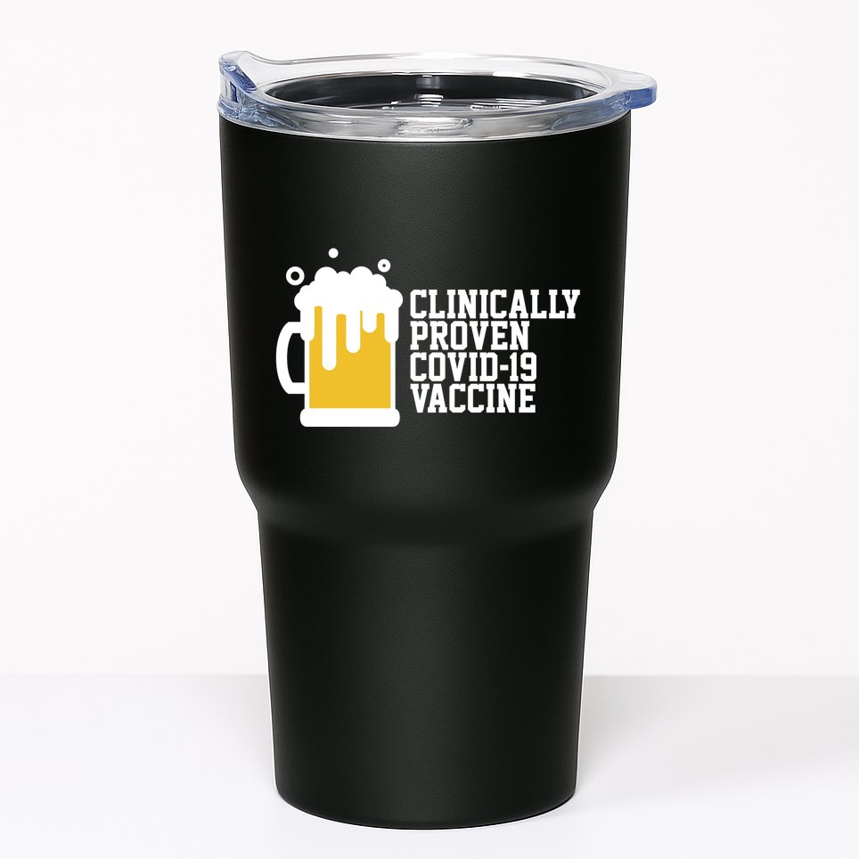 Clinically Proven covid-19 Vaccine Funny Tumbler