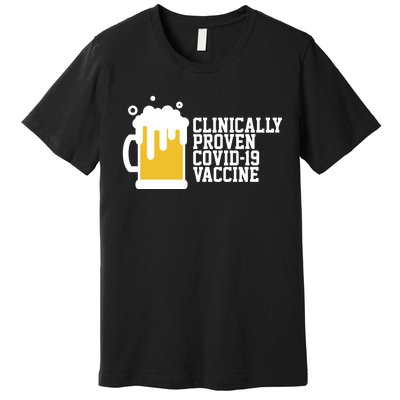 Clinically Proven covid-19 Vaccine Funny Premium T-Shirt