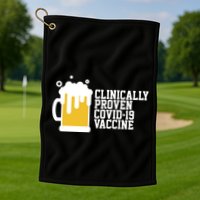 Clinically Proven covid-19 Vaccine Funny Golf Towel