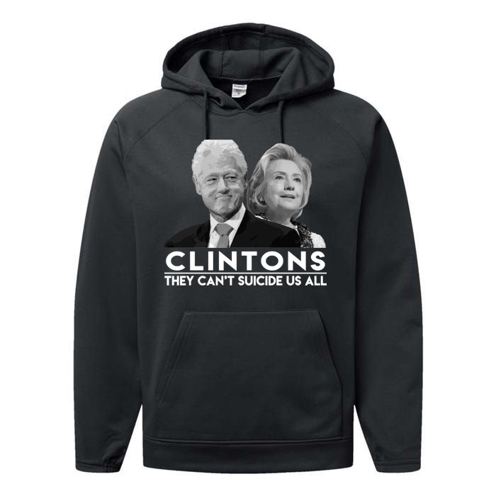 Clintons They Can't Suicide Us All Performance Fleece Hoodie