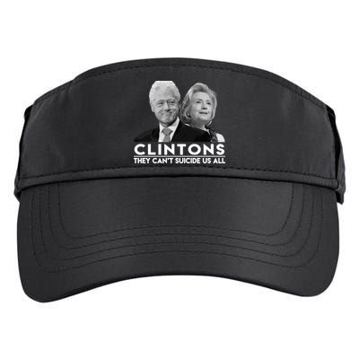 Clintons They Can't Suicide Us All Adult Drive Performance Visor