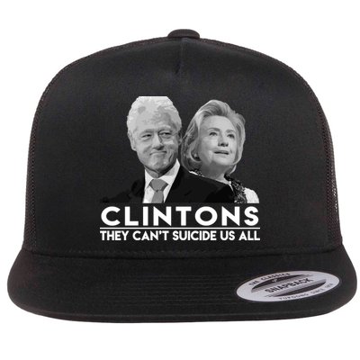 Clintons They Can't Suicide Us All Flat Bill Trucker Hat