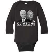 Clintons They Can't Suicide Us All Baby Long Sleeve Bodysuit