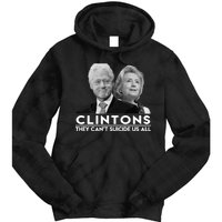 Clintons They Can't Suicide Us All Tie Dye Hoodie