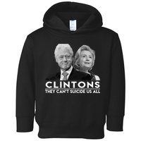 Clintons They Can't Suicide Us All Toddler Hoodie