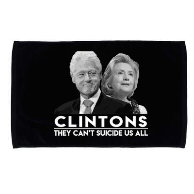 Clintons They Can't Suicide Us All Microfiber Hand Towel