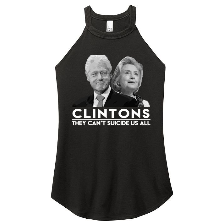 Clintons They Can't Suicide Us All Women's Perfect Tri Rocker Tank