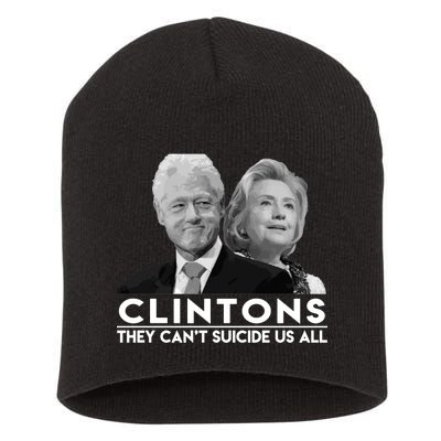 Clintons They Can't Suicide Us All Short Acrylic Beanie