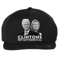 Clintons They Can't Suicide Us All Wool Snapback Cap