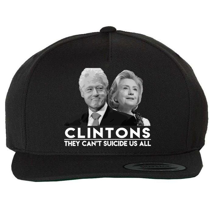 Clintons They Can't Suicide Us All Wool Snapback Cap