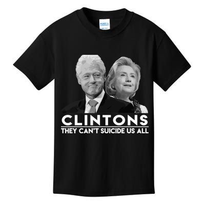 Clintons They Can't Suicide Us All Kids T-Shirt