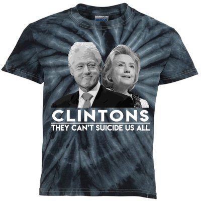 Clintons They Can't Suicide Us All Kids Tie-Dye T-Shirt