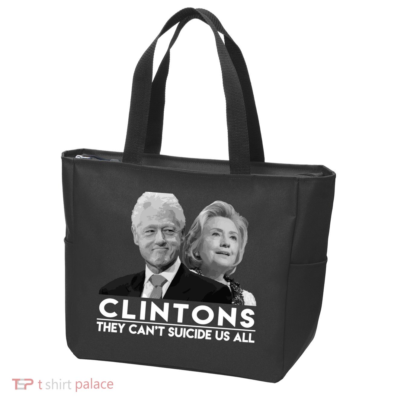 Clintons They Can't Suicide Us All Zip Tote Bag