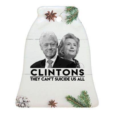 Clintons They Can't Suicide Us All Ceramic Bell Ornament