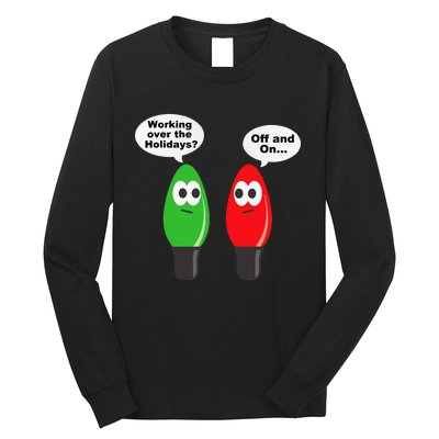 Christmas Lights Joke Light Bulb Working Off On Pun Long Sleeve Shirt