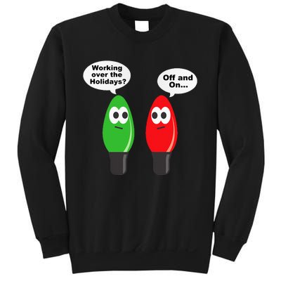 Christmas Lights Joke Light Bulb Working Off On Pun Sweatshirt