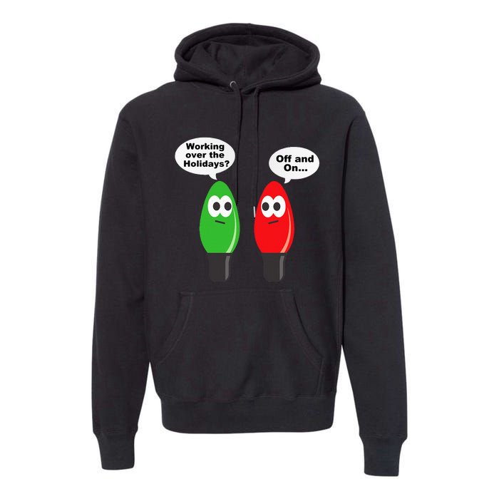 Christmas Lights Joke Light Bulb Working Off On Pun Premium Hoodie