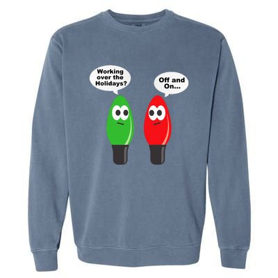 Christmas Lights Joke Light Bulb Working Off On Pun Garment-Dyed Sweatshirt