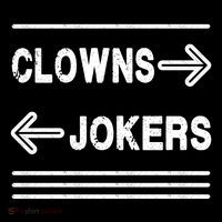 Clowns Left Jokers Right Meme Poster