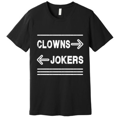 Clowns Left Jokers Right Meme Premium T-Shirt