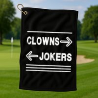 Clowns Left Jokers Right Meme Golf Towel