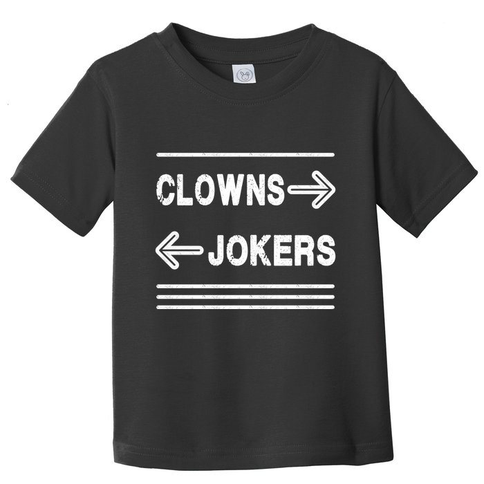 Clowns Left Jokers Right Meme Toddler T-Shirt